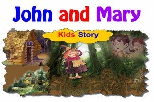John and Mary - Good Stories for Kids